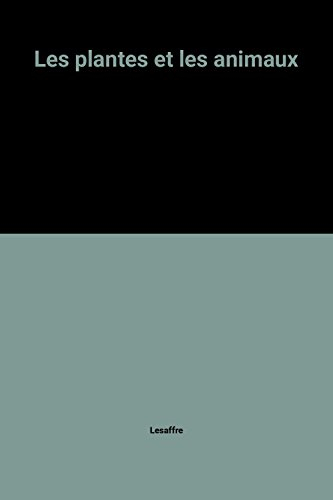 Les plantes et les animaux