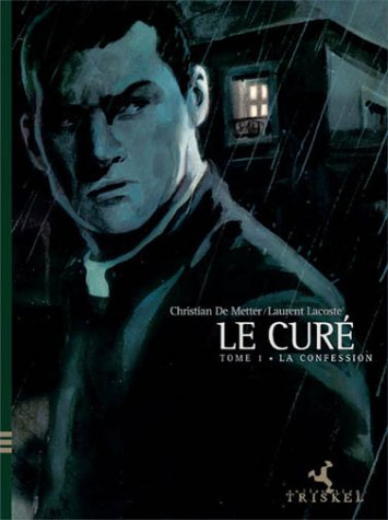 Le curé. Vol. 1. La confession