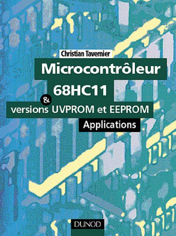 Microcontrôleur 68HC11 et les versions UVPROM et EEPROM : applications
