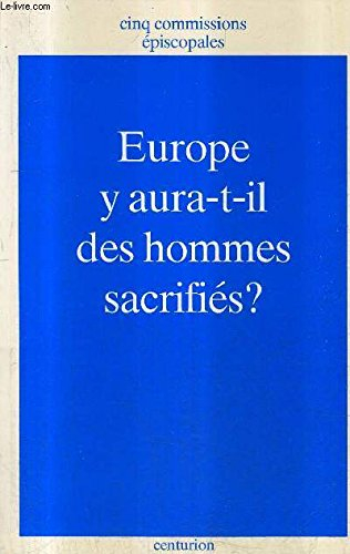 Europe : y aura-t-il des hommes sacrifiés ?