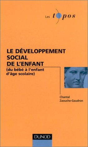 Le développement social de l'enfant : du bébé à l'enfant d'âge scolaire