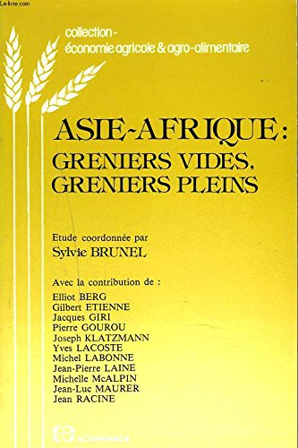 Asie-Afrique, greniers vides, greniers pleins