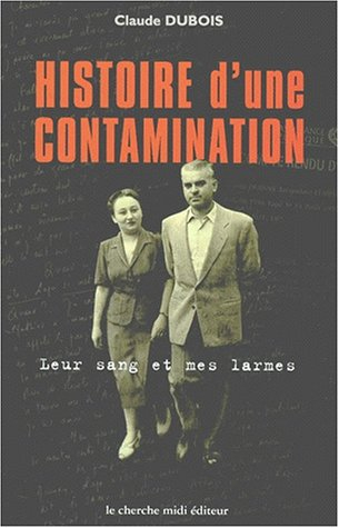 Histoire d'une contamination : leur sang et mes larmes