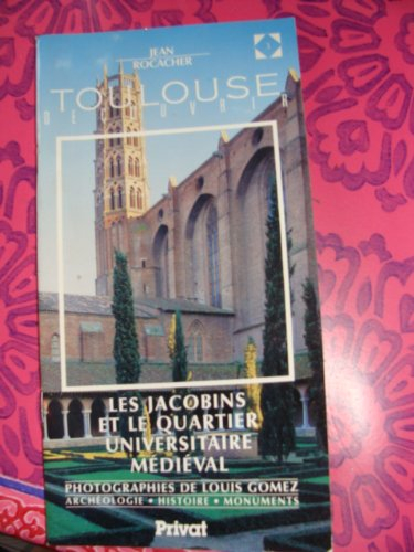 Les Jacobins et le quartier universitaire médiéval