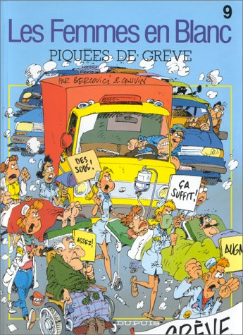 Les femmes en blanc. Vol. 9. Piquées de grève