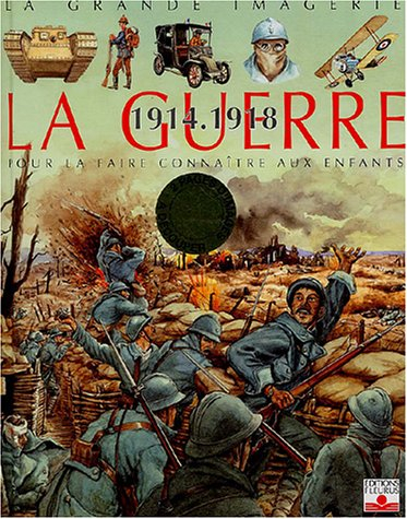 La guerre 1914-1918 : pour la faire connaître aux enfants