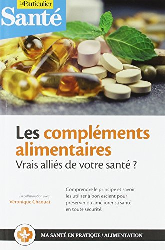 Les compléments alimentaires : vrais alliés de notre santé ?