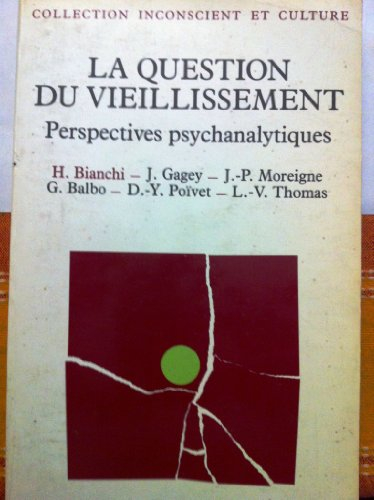 la question du vieillissement / perspectives psychanalytiques
