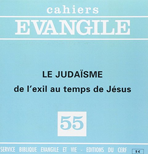Cahiers Evangile, n° 55. Le judaïsme de l'Exil au temps de Jésus