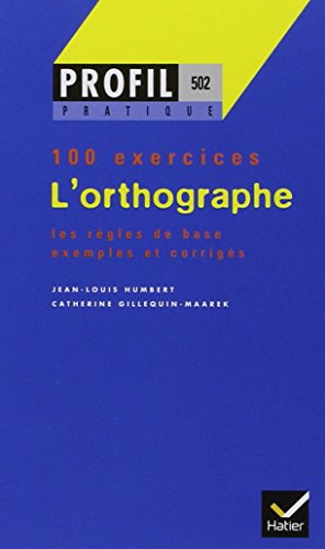 L'orthographe : règles de base de l'orthographe