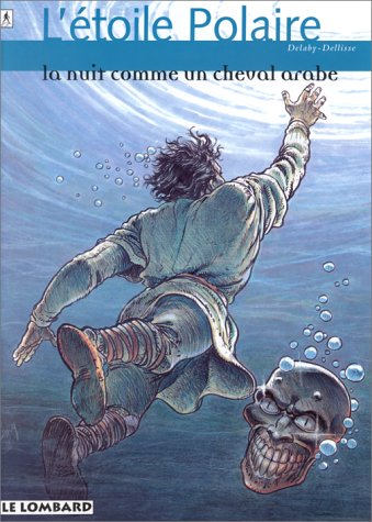 L'étoile polaire. Vol. 2. La nuit comme un cheval arabe