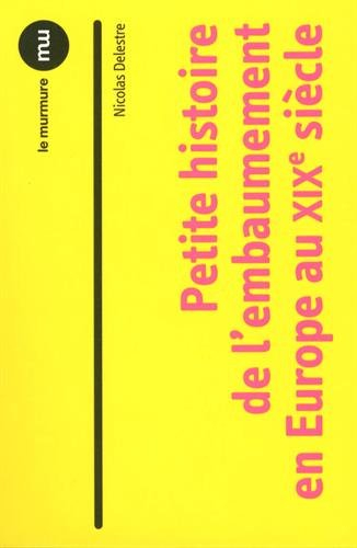 Petite histoire de l'embaumement en Europe au XIXe siècle
