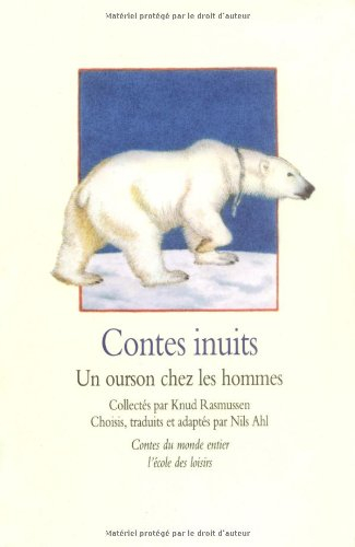 Contes inuits : un ourson chez les hommes