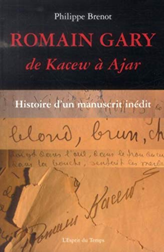 Romain Gary : de Kacew à Ajar : histoire d'un manuscrit inédit