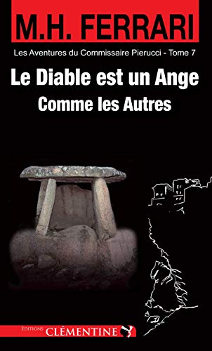 Les aventures du commissaire Pierucci. Vol. 7. Le diable est un ange comme les autres : policier