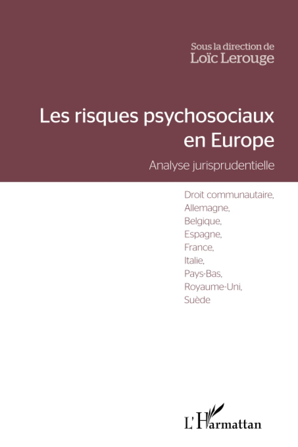 Les risques psychosociaux en Europe : analyse jurisprudentielle : droit communautaire, Allemagne, Be