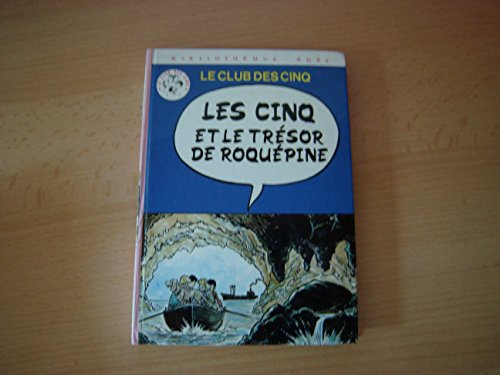 Bibliothèque rose : le Club des cinq - les cinq et le trésor de Roquepine