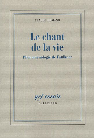 Le chant de la vie : phénoménologie de Faulkner