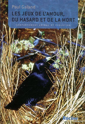 Les jeux de l'amour, du hasard et de la mort : comportement animal et évolution