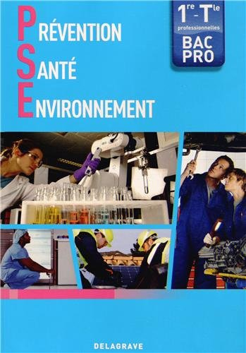 Prévention, santé, environnement, bac pro 1re-terminale professionnelles