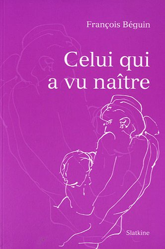 Celui qui a vu naître