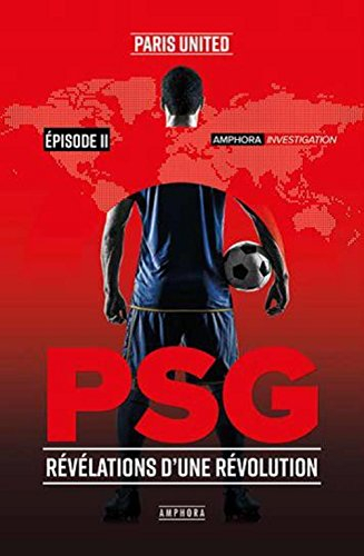 PSG : révélations d'une révolution. Vol. 2