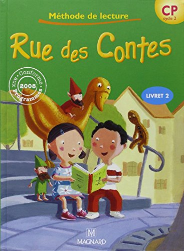 Rue des Contes, méthode de lecture CP cycle 2. Vol. 2