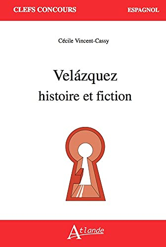 Velazquez : histoire et fiction