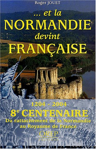 Et la Normandie devint française