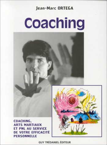 Coaching : arts martiaux et PNL au service de votre efficacité personnelle