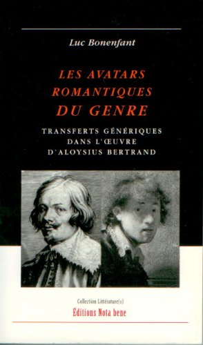Les avatars romantiques du genre : transferts génériques dans l'oeuvre d'Aloysius Bertrand