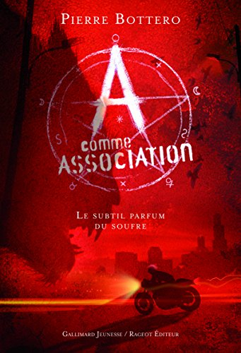 A comme Association. Vol. 4. Le subtil parfum du soufre