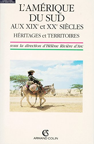 L'Amérique du Sud du XIXe et XXe siècle : héritages et territoires