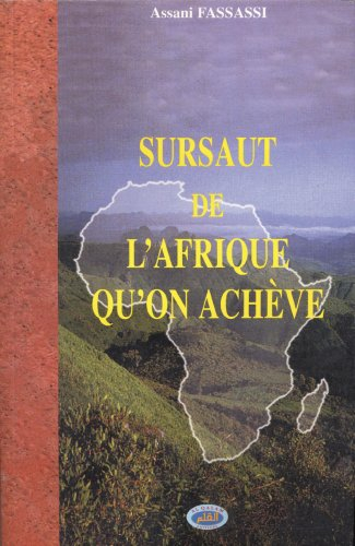 Sursaut de l'Afrique qu'on achève
