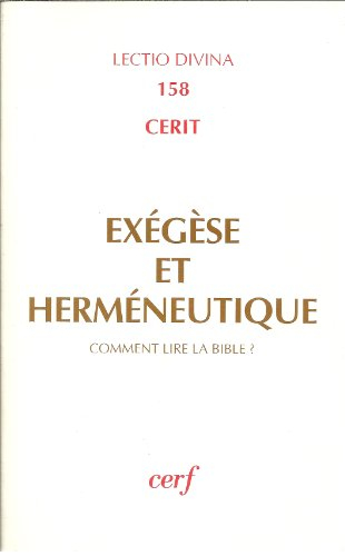 Exégèse et herméneutique : comment lire la Bible ?