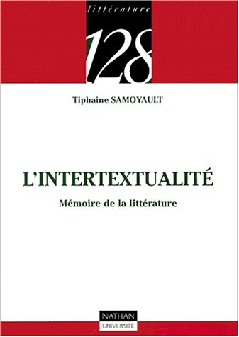 L'intertextualité : mémoire de la littérature