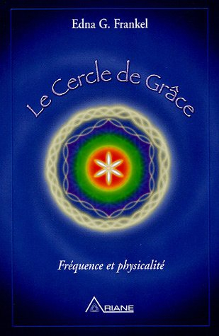 Le Cercle de grâce : fréquence et physicalité