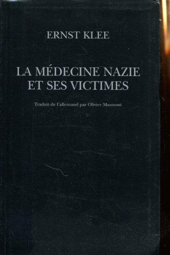 la médecine nazie et ses victimes