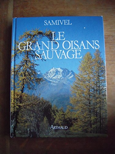 Le Grand Oisans sauvage