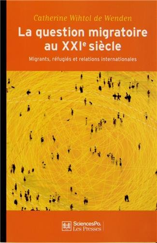 La question migratoire au XXIe siècle : migrants, réfugiés et relations internationales
