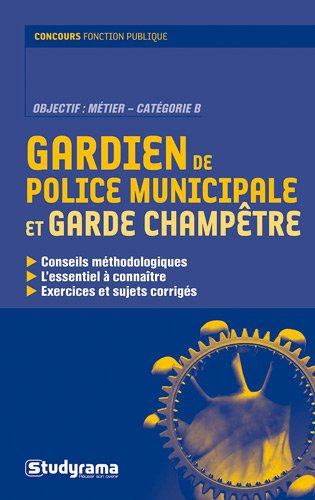 Gardien de police municipale et garde champêtre : métier, catégorie C