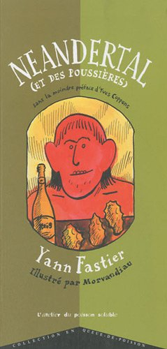 Néandertal (et des poussières) : sans la moindre préface d'Yves Coppens