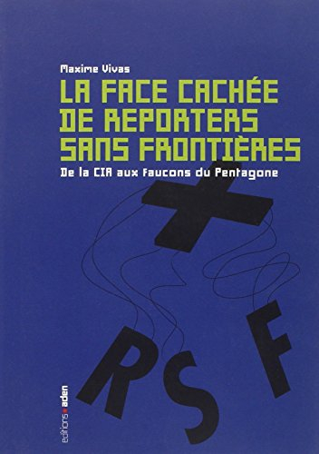 La face cachée de Reporters sans frontières : de la CIA aux faucons du Pentagone