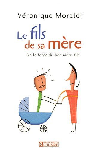 Le fils de sa mère : de la force du lien mère-fils