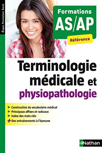 Terminologie médicale et physiopathologie : formations AS-AP : référence