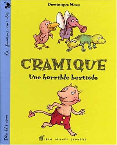 Cramique. Vol. 2002. Une horrible bestiole : Cramique