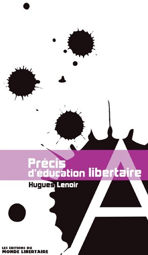 Précis d'éducation libertaire ou Le livre du ni maître