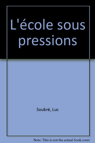 L'école sous pressions