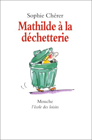 Mathilde à la déchetterie