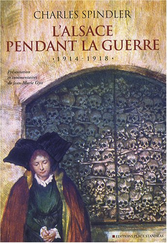 L'Alsace pendant la guerre : 1914-1918